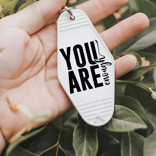 You are Enough  - Motel Keychain